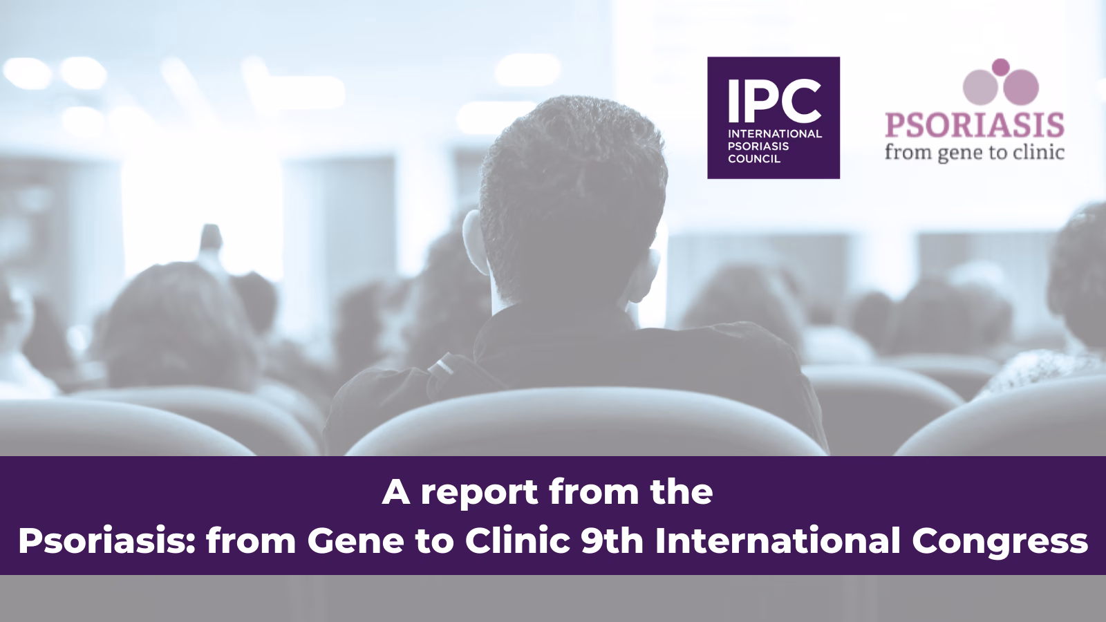 a_report_from_the_psoriasis_from_gene_to_clinic_9th_international_congress