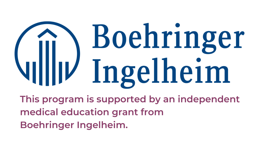 This program is supported by an independent medical education grant from Boehringer Ingelheim.