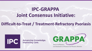 A banner showing “IPC-GRAPPA Joint Consensus Initiative: Difficult-to-Treat / Treatment-Refractory Psoriasis” with IPC and GRAPPA logos, a world map in the background, and recognition of an IPC Board Member.