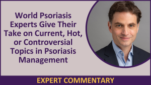 A man in a suit smiles at the camera next to text that reads, World Psoriasis Experts Give Their Take on Current, Hot, or Controversial Topics like Biologics in Psoriasis Management. EXPERT COMMENTARY.