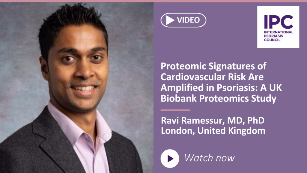 Proteomic Signatures of Cardiovascular Risk Are Amplified in Psoriasis: A UK Biobank Proteomics Study Ravi Ramessur, MD, PhD | London, United Kingdom
